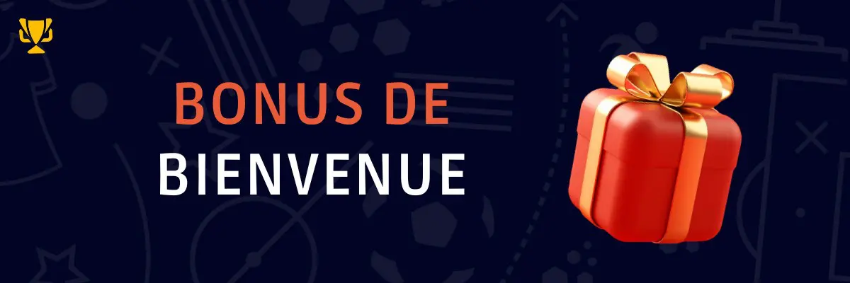 Bonus de bienvenue