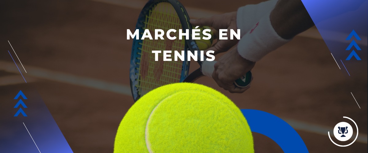 Les Marchés en tennis