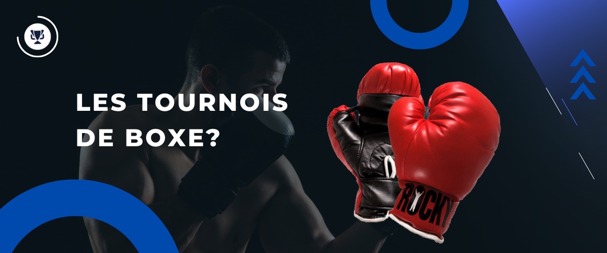 Les tournois de boxe les plus populaires sur lesquels parier