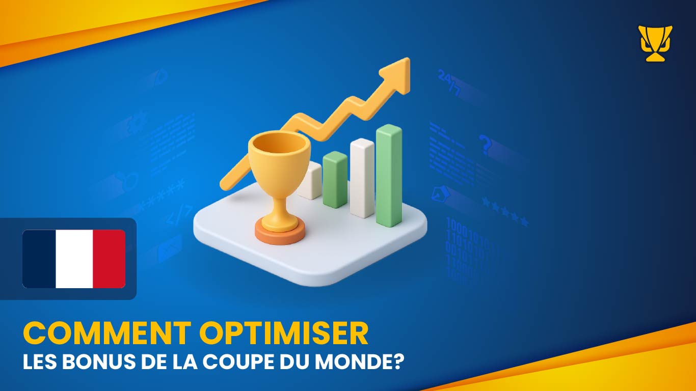 comment optimiser les bonus Coupe du monde 2026